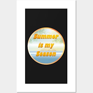 Summer is my Season Posters and Art